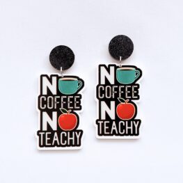 no-coffee-no-teachy-teacher-earrings-1