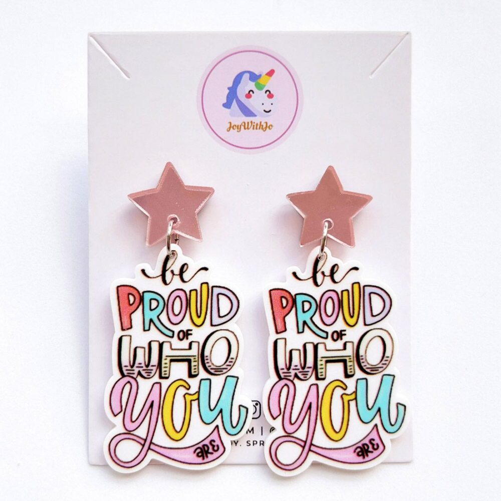 be-proud-of-who-you-are-inspirational-earrings-1