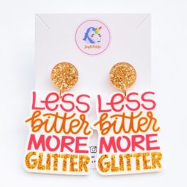 less-bitter-more-glitter-funny-earrings-1