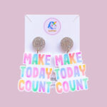 Joy With Jo Reviews make today count quote earrings