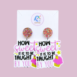 how-sweet-it-is-to-be-taught-by-you-cupcake-teacher-earrings