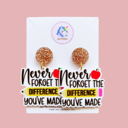 never-forget-the-difference-you-made-teacher-earrings
