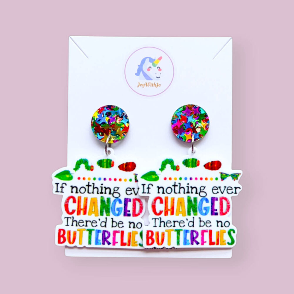 if-nothing-ever-changed-inspirational-earrings-quote-earrings