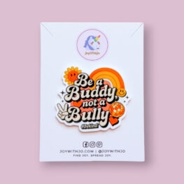be-a-buddy-not-a-bully-harmony-day-badge-pin-brooch