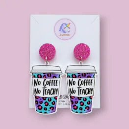 funny-no-coffee-no-teachy-teacher-earrings