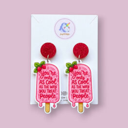 you-are-only-as-cool-popsicle-inspirational-earrings